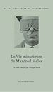 Télécharger le livre :  La Vie minutieuse de Manfred Heler