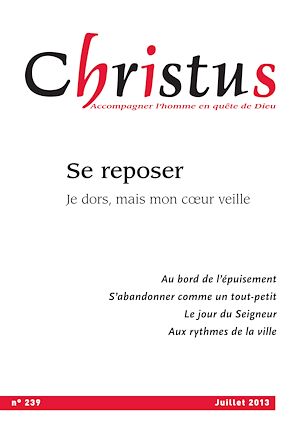 Téléchargez le livre :  Christus Juillet 2013 - N°239