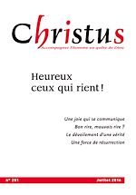 Télécharger le livre :  Christus 251 - Juillet 2016 : Heureux ceux qui rient!