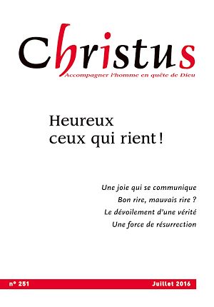 Téléchargez le livre :  Christus 251 - Juillet 2016 : Heureux ceux qui rient!