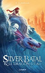 Download this eBook Silver Batal et le dragon d'eau