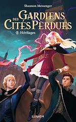 Download this eBook Gardiens des Cités perdues - tome 8 Héritages