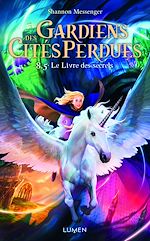 Download this eBook Gardiens des Cités perdues - tome 8.5 Le Livre des secrets