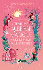 Download this eBook Tenir une auberge magique : guide de survie pour sorcières