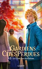 Download this eBook Gardiens des Cités perdues - Tome 9.5 - Tome 9.5