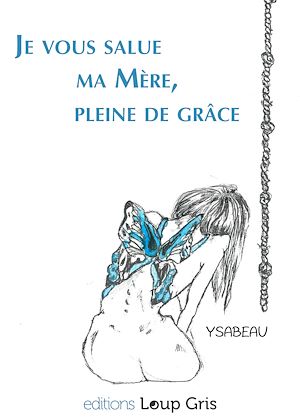 Téléchargez le livre :  Je vous salue, ma Me`re, pleine de gra^ce