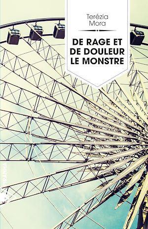 Téléchargez le livre :  De rage et de douleur le monstre
