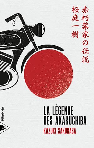 Téléchargez le livre :  La Légende des Akakuchiba