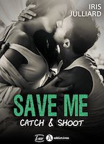 Télécharger le livre :  Save me - Catch and Shoot