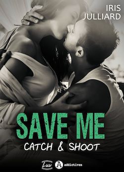 Télécharger le livre :  Save me - Catch and Shoot