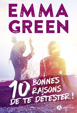 Téléchargez le livre :  10 bonnes raisons de te détester