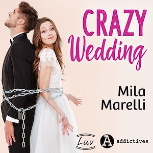 Téléchargez le livre :  Crazy Wedding
