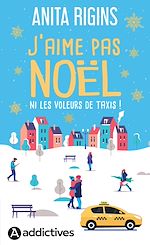 Télécharger le livre :  J'aime pas Noël ni les voleurs de taxis
