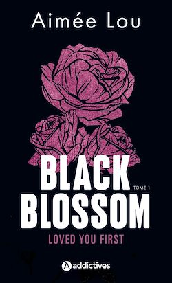 Télécharger le livre :  Black Blossom 1 - Loved You First