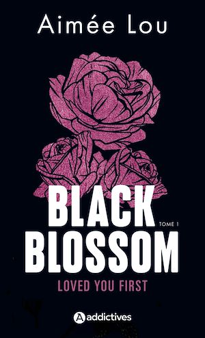 Téléchargez le livre :  Black Blossom 1 - Loved You First