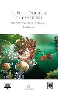 Télécharger le livre : Le Petit Derrière de l'Histoire (1) : Un petit pas pour la femme…