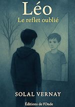 Télécharger le livre :  Leo - Le reflet oublié