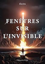 Télécharger le livre :  Fenêtres sur l'invisible