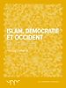 Télécharger le livre :  Islam, démocratie et Occident - En 40 pages