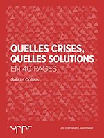 Télécharger le livre :  Quelles crises, Quelles solutions - En 40 pages