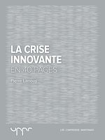 Télécharger le livre :  La crise innovante - En 40 pages