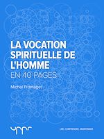 Télécharger le livre :  La vocation spirituelle de l'homme  - En 40 pages