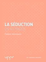 Télécharger le livre :  La séduction  - En 40 pages