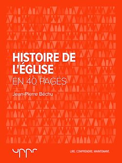 Télécharger le livre :  Histoire de l'Église  - En 40 pages