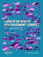 Télécharger le livre :  Langue de bois et politiquement correct - En 40 pages