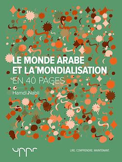 Télécharger le livre :  Le monde arabe et la mondialisation - En 40 pages