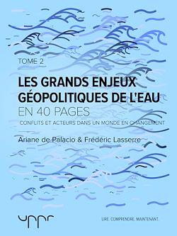 Télécharger le livre :  Les grand enjeux géopolitiques de l'eau - Tome 2