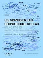 Télécharger le livre :  Les grand enjeux géopolitiques de l'eau - Tome 1