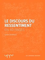 Télécharger le livre :  Le discours du ressentiment - En 40 pages