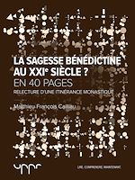 Télécharger le livre :  La sagesse bénédictine au XXIe siècle ?
