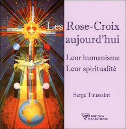 Télécharger le livre :  Les Rose-Croix aujourd'hui - Leur humanisme - Leur spiritualité