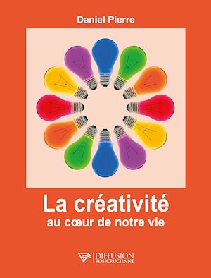 Téléchargez le livre :  La créativité au coeur de notre vie