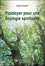 Télécharger le livre :  Plaidoyer pour une écologie spirituelle