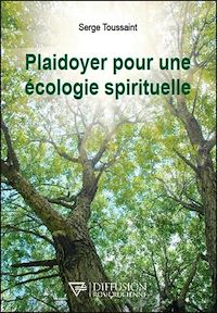 Téléchargez le livre :  Plaidoyer pour une écologie spirituelle