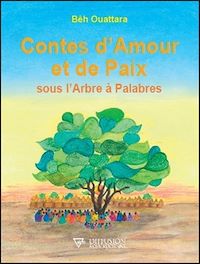 Téléchargez le livre :  Contes d'Amour et de Paix sous l'Arbre à Palabres