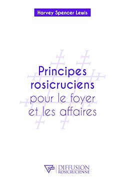 Télécharger le livre :  Principes rosicruciens pour le foyer et les affaires