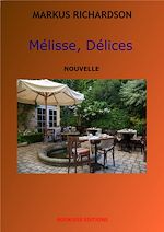 Télécharger le livre :  Mélisse, délices