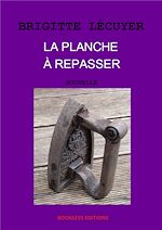 Télécharger le livre :  La planche à repasser