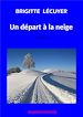 Télécharger le livre :  Un départ à la neige