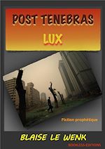 Télécharger le livre :  POST TENEBRAS LUX