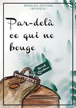 Télécharger le livre :  Par delà ce qui ne bouge