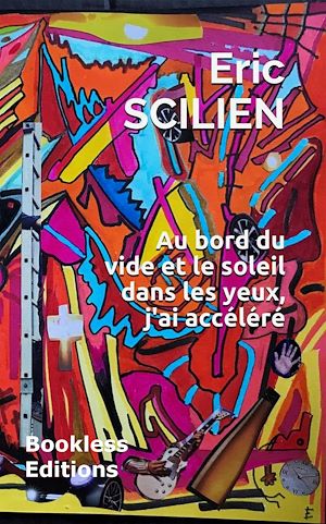 Téléchargez le livre :  Au bord du vide et le soleil dans les yeux, j'ai accéléré