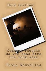 Télécharger le livre :  Comment réussir sa vie sans être une rock star