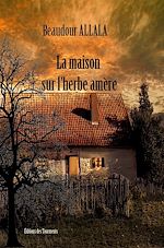 Télécharger le livre :  La maison sur l'herbe amère