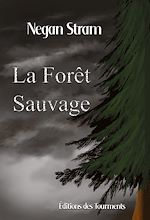Télécharger le livre :  La Forêt Sauvage