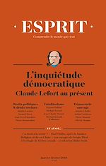 Download this eBook Esprit janvier-février 2019 Inquiétudes démocratiques. Claude Lefort